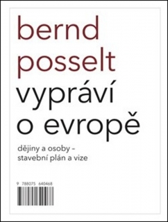 BERND POSSELT VYPRÁVÍ O EVROPĚ