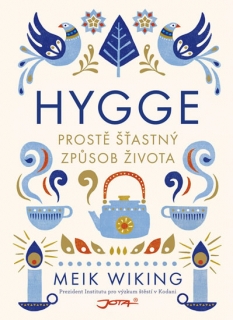 HYGGE-PROSTĚ ŠŤASTNÝ ZPŮSOB ŽIVOTA