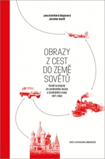 OBRAZY Z CEST DO ZEMĚ SOVĚTŮ