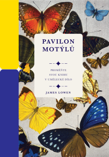PAVILON MOTÝLŮ-PROMĚŇTE SVOU KNIHU V UMĚLECKÉ DÍLO