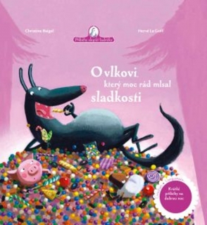 O VLKOVI,KTERÝ MOC RÁD MLSAL SLADKOSTI