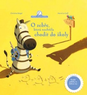 O ZEBŘE,KTERÁ NECHTĚLA CHODIT DO ŠKOLY
