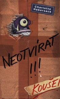 NEOTVÍRAT! 1 KOUŠE!