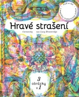 HRAVÉ STRAŠENÍ