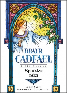 SPLÁTKA RŮŽÍ 13 BRATR GADFAEL