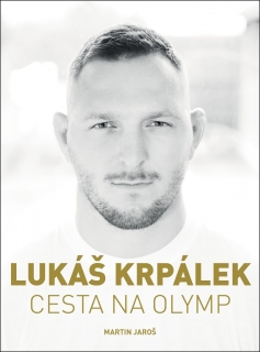 LUKÁŠ KRPÁLEK: CESTA NA OLYMP