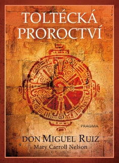 TOLTÉCKÁ PROROCTVÍ - 2. VYDÁNÍ