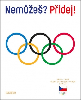 NEMŮŽEŠ? PŘIDEJ! ČESKÝ OLYMPIJSKÝ...