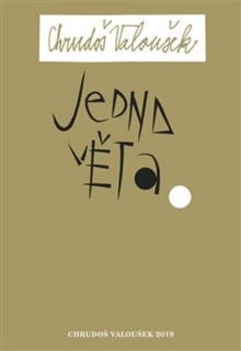 JEDNA VĚTA: CHRUDOŠ VALOUŠEK