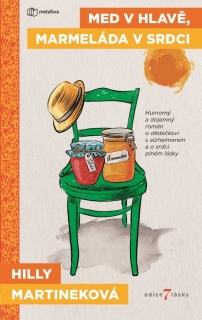 MED V HLAVĚ, MARMELÁDA V SRDCI