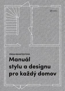 MANUÁL STYLU A DESIGNU PRO KAŽDÝ DOMOV
