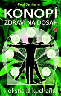 KONOPÍ - ZDRAVÍ NA DOSAH - HOLISTICKÁ KUCHAŘKA