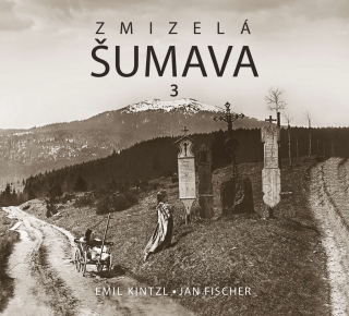 ZMIZELÁ ŠUMAVA 3