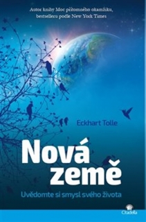 NOVÁ ZEMĚ-UVĚDOMTE SI SMYSL SVÉHO ŽIVOTA
