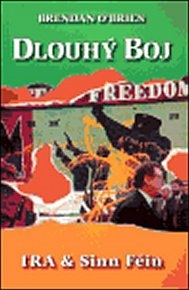 DLOUHÝ BOJ.IRA SINN FÉIN