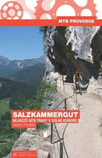 SALZKAMMERGUT-NEJHEZČÍ MTB TRASY V SOLNÉ KOMOŘE