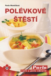POLÉVKOVÉ ŠTĚSTÍ