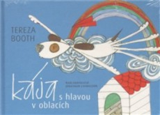 KÁJA S HLAVOU V OBLACÍCH
