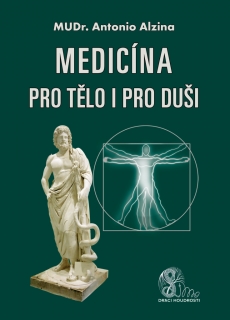 MEDICÍNA PRO TĚLO I PRO DUŠI