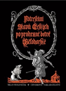 POTRESTÁNÍ STAVŮ ČESKÝCH PO PROHRANÉ BITVĚ BĚLOHORSKÉ