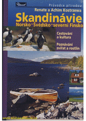SKANDINÁVIE-NORSKO ŠVÉDSKO/PRŮVODCE PŘÍRODOU