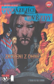 VYCHÁZEJÍCÍ HVĚZDY ZROZENI Z OHNĚ
