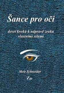 ŠANCE PRO OČI(DESET KROKŮ K NÁPRAVĚ ZRAKU VLASTNÍMI SILAMI)