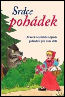 SRDCE POHÁDEK /DVACET NEJOBLÍBENĚJŠÍCH POHÁDEK