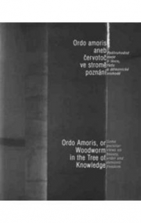 ORDO AMORIS ANEB ČERVOTOČ VE STROMĚ POZNÁNÍ / ORDO