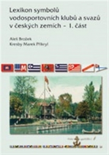 LEXIKON SYMBOLŮ 1 VODOSPORTOVNÍCH KLUBŮ A SVAZŮ V ČESKÝCH...