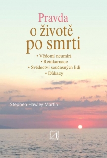 PRAVDA O ŽIVOTĚ PO SMRTI