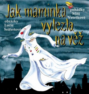 JAK MAMINKA VYLEZLA NA VĚŽ