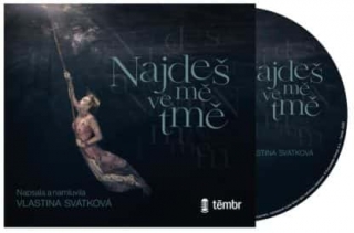 CD NAJDEŠ MĚ VE TMĚ - AUDIOKNIHOVNA