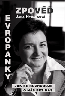 ZPOVĚĎ EVROPANKY JAK SE ROZHODUJE O NÁS BEZ NÁS
