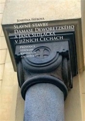 SLAVNÉ STAVBY DAMASE DEWOREZKÉHO A JANA SEDLÁČKA V JIŽNÍCH..