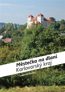 MĚSTEČKA NA DLANI-KARLOVARSKÝ KRAJ