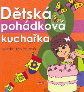 DĚTSKÁ POHÁDKOVÁ KUCHAŘKA