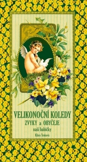 VELIKONOČNÍ KOLEDY ZVYKY A OBYČEJE NAŠÍ BABIČKY