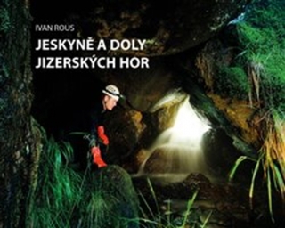 JESKYNĚ A DOLY JIZERSKÝCH HOR