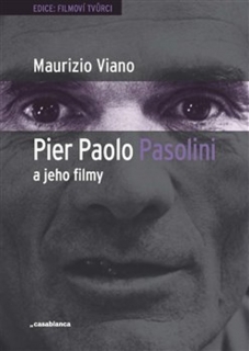 PIER PAOLO PASOLINI A JEHO FILMY