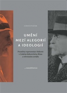 UMĚNÍ MEZI ALEGORIÍ A IDEOLOGIÍ