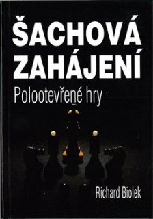 ŠACHOVÁ ZAHÁJENÍ - POLOOTEVŘENÉ HRY