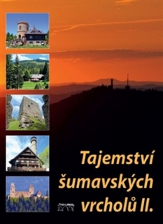 TAJEMSTVÍ ŠUMAVSKÝCH VRCHOLŮ II.