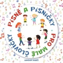 CD PÍSNĚ A PÍSNIČKY PRO MALÉ ČLOVÍČKY