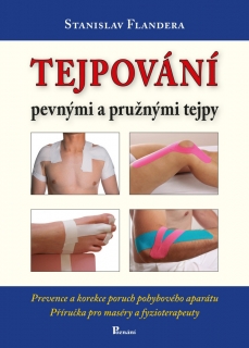 TEJPOVÁNÍ PEVNÝMI A PRUŽNÝMI TEJPY