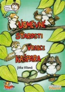 ÚSMĚVNÉ STAROSTI VRABCE KAŠPARA