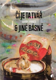 ČÍ JE TA TVÁŘ & JINÉ BÁSNĚ