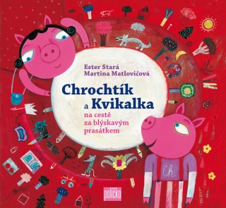 CHROCHTÍK A KVILKALKA NA CESTĚ ZA BLÝSKAVÝM SVĚTÝLKEM