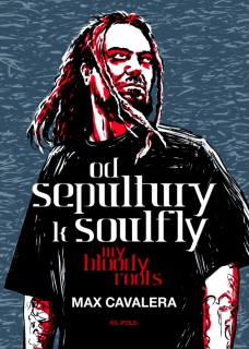 OD SEPULTURY K SOULFLY.MY BLOODY ROOTS