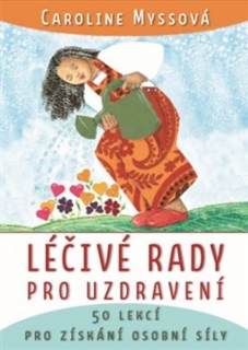 LÉČIVÉ RADY PRO UZDRAVENÍ